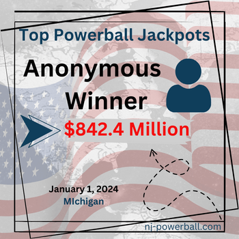$842.4 Million Anonymous Winner - Top Powerball Jackpots - NJ-Powerball.com